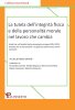 Copertina del libro La tutela dell'integrità fisica e della personalità morale nel lavoro che cambia